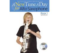 A New Tune A Day: Alto Saxophone – Book 1 – Beginner Saxophone Method with Online Audio – CD Edition