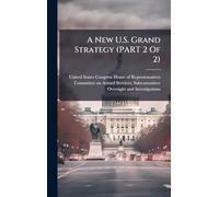 A New U.S. Grand Strategy (PART 2 Of 2)