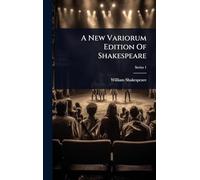 A New Variorum Edition Of Shakespeare