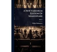 A New Variorum Edition Of Shakespeare