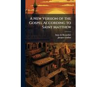 A New Version of the Gospel According to Saint Matthew