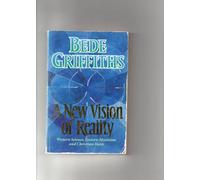 A New Vision of Reality: Western Science, Eastern Mysticism and Christian Faith