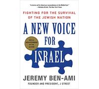 A New Voice For Israel: Fighting for the Survival of the Jewish Nation