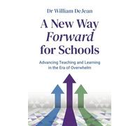 A New Way Forward for Schools: Advancing Teaching and Learning in the Era of Overwhelm