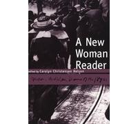 A New Woman Reader: Fiction, Drama and Articles of the 1890s