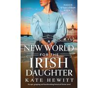 A New World for the Irish Daughter: An epic, gripping and heartbreaking historical fiction novel (3)