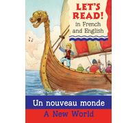 A New World/Un nouveau monde: (Let's Read in French and English)