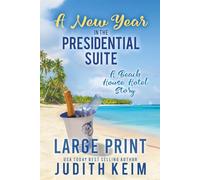 A New Year in The Presidential Suite: A Beach House Hotel Story