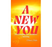 A New You: Life Changing, and confidence boosting