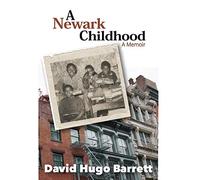A Newark Childhood; A Memoir