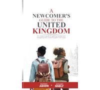 A Newcomer's Guide to the United Kingdom