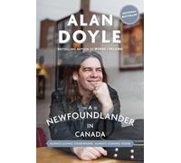 A Newfoundlander in Canada: Always Going Somewhere, Always Coming Home