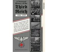 A Newsreel History Of The Third Reich: 1936-1939