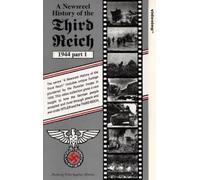 A Newsreel History Of The Third Reich: 1944 - Part 1 [VHS]