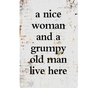 A Nice Woman And A Grumpy Old Man Live Here Signs Metal Tin Sign Funny Wall Art Decor Home Decor Room Door Accessories Poster Gifts Cafes Bar Club Office Man Cave 8x12 in