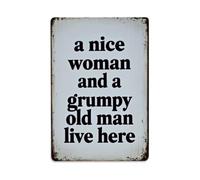 A Nice Woman And Grumpy Old Man Live Here Sign Metal Tin Sign