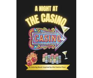 A Night at the Casino: A Coloring Book Inspired by the Casino Floor