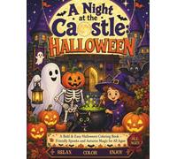 A Night at the Castle: Halloween: A Bold & Easy Halloween Coloring Book, Friendly Spooks and Autumn Magic for All Ages