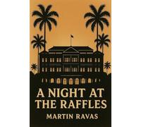 A Night at The Raffles