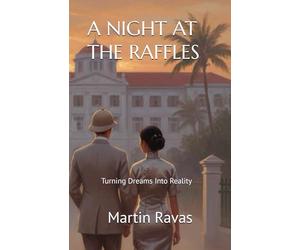 A NIGHT AT THE RAFFLES: Turning Dreams Into Reality