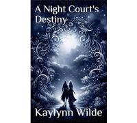 A Night Court's Destiny: 2 (Star Crossed Fae)