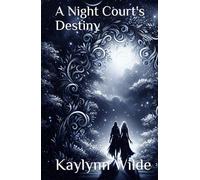 A Night Court's Destiny (Star Crossed Fae)
