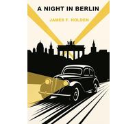 A Night In Berlin: A wartime noir historical thriller