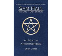 A Night in Knightsbridge (Sam Hain - Occult Detective #2)