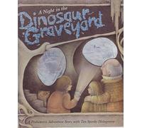 A Night in the Dinosaur Graveyard