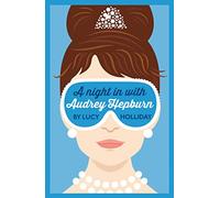 A NIGHT IN WITH AUDREY HEPBURN: Book 1