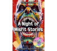 A Night of Misfit Stories: A Charity Anthology