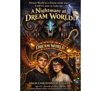 A Nightmare At Dream World (The Dream World Saga)