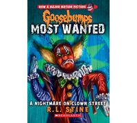 A Nightmare on Clown Street (Goosebumps Most Wanted): Volume 7