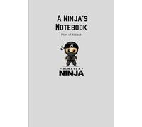 A Ninja's Notebook: A Lined Writing Notebook for Kids to Plan, Write, and Organize Idea