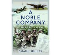 A Noble Company: Bobber's Boys at War