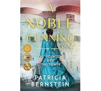 A Noble Cunning: The Countess and the Tower