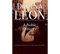 A Noble Radiance: 7 (The Commissario Guido Brunetti Mysteries)