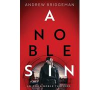 A Noble Sin: An Emma Noble Thriller: 2 (Emma Noble Series)