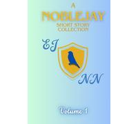 A NobleJay Short Story Collection: Volume 1 (NobleJay's Short Story Collections)