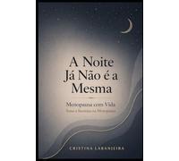 A Noite Já Não é a Mesma: Menopausa com Vida - Sono e insónias na menopausa