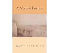 A Nomad Poetics: Essays