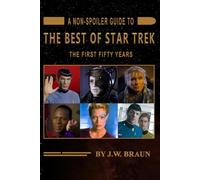 A Non-Spoiler Guide to The Best of Star Trek: The First Fifty Years