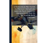 A Nonlinear Pre-Filter to Prevent Departure And/or Pilot-Induced Oscillations Due to Actuator Rate Limiting