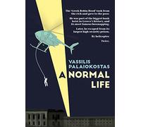 A Normal Life: The Autobiography of Vassilis Palaiokostas