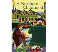 A Northern Childhood (NEW LONGMAN LITERATURE 11-14)
