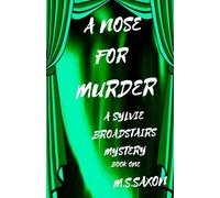 A Nose for Murder: A Sylvie Broadstairs Mystery