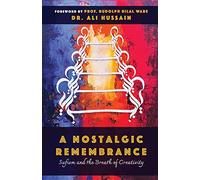 A Nostalgic Remembrance: Sufism and the Breath of Creativity