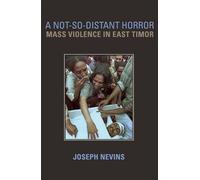 A Not-So-Distant Horror: Mass Violence in East Timor