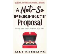 A Not So Perfect Proposal: Holt Jacobs Mystery - Book 7
