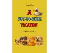 A not-so-quiet vacation: Fluffies - Book 3